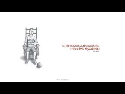 Kedyf feat. Rzywy - Nie możesz narzekać [Podejmij wyzwanie] (prod. Expe)