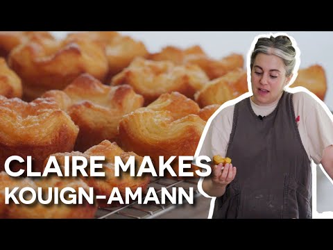 Claire Saffitz Makes the Most Delicious Pastry: Kouign-Amann | Dessert Person