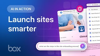How Box AI accelerates clinical site onboarding processes | Box AI in Action EP 4