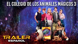 El colegio de los animales mágicos 3 - Tráiler español