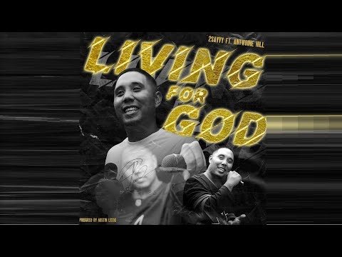 Christian Rap | 2SAVVY - "Living For God" Ft. Antwoine Hill | Christian Hip Hop Music Video
