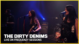 Frequenzy: The Dirty Denims (full session)