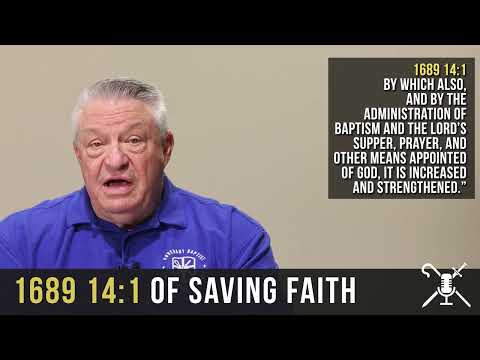 1689 14:1 Of Saving Faith | Confessing the Faith