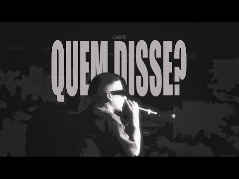 Garius - Quem Disse? (Videoclipe Oficial)