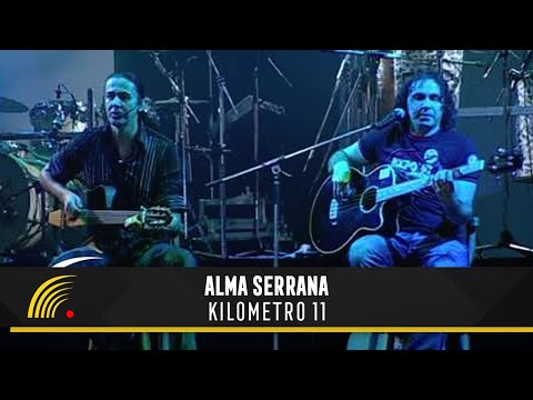 Alma Serrana - Kilometro 11 - Ao Vivo
