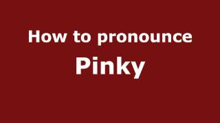 How to pronounce Pinky