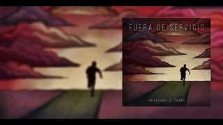 Fuera De Servicio - No Alcanza El Tiempo (Full Album)