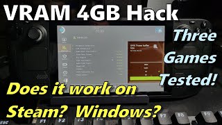 Steam Deck: VRAM - 1GB vs 4GB; Put To The Test on SteamOS and Windows