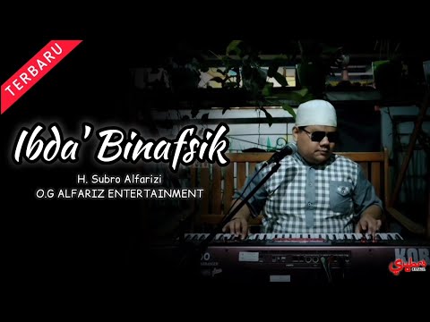 Ibda' Binafsik (rebana modern)  ||  H. Subro Alfarizi  ||  Video Live