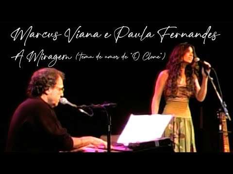Marcus Viana Ft. Paula Fernandes - "A Miragem" - (Dez. 2007)