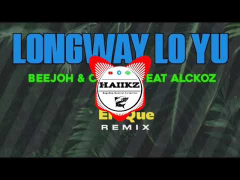 LONGWAY LO YU – Beejoh & Cee Jay ft Alckoz | Eri Que Remix | (Png Music 2022)haiikz675