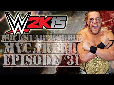 (PS4) WWE 2K15: MyCareer w/ Rockstar Robbie #31 - NOTHING FOR ROBBIE?!