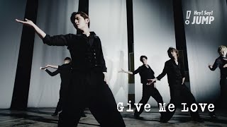 Hey! Say! JUMP - Give Me Love [Official Music Video]