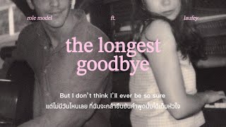 [ แปลไทย / thaisub ] the longest goodbye — role model feat.laufey 