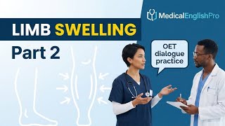 Swollen Legs in English — Part 2: Physical Exam, Diagnosis & Full OET Roleplay | B2–C1