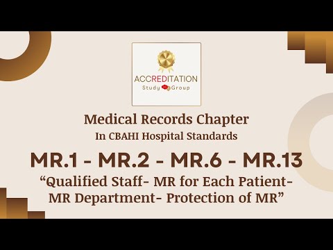 MR.1 - MR.2 - MR.6 - MR.13 - Medical Records Chapter - CBAHI Hospital Standards