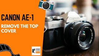 Canon AE-1 - Remove the Top Cover