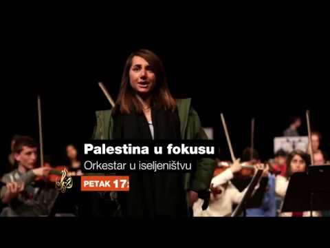 Palestina u fokusu 38 - Orkestar u iseljeništvu - Petak 17:05