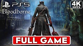 BLOODBORNE Gameplay Walkthrough FULL GAME [4K 60FPS PS5] - No Commentary