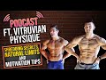 Vitruvian Physique's Shredding Secrets, Home Workouts VS Gym Workouts, Natural Limits & More