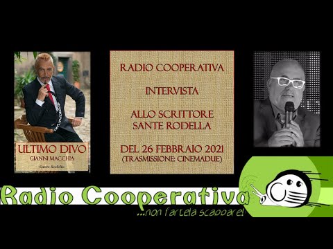 Sante Rodella presenta "Ultimo Divo: Gianni Macchia". Intervista a Radio Cooperativa del 26/02/2021