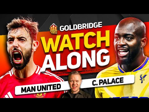 MAN UNITED vs CRYSTAL PALACE Live With MARK GOLDBRIDGE!