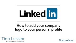 How to add your company logo to your personal LinkedIn profile 2017