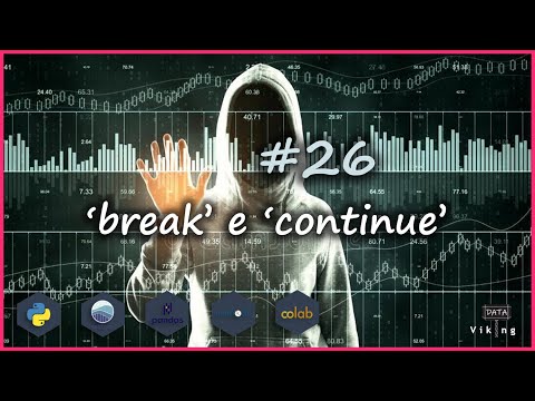 Python para análise de dados - #26 Break e Continue