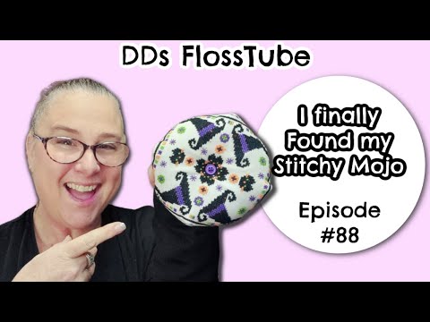 FlossTube #88 - I finally found my Stitchy Mojo - #ddsflosstube Craft Vlog