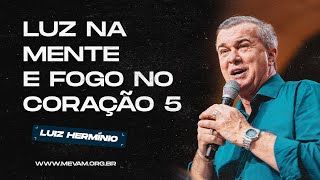 MEVAM GLOBAL | LUZ NA MENTE E FOGO NO CORAÇÃO 5 | Luiz Hermínio - 05/01/25 - Primícias 2025