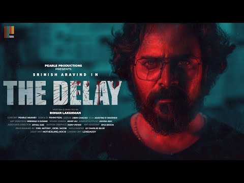 The Delay | A Short Film | Srinish Aravind | Pearle Maaney | Rohan Lakshman