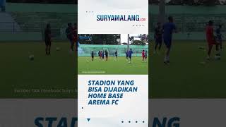 Tidak Boleh Bermain di Malang Raya, Berikut Daftar Stadion yang Bisa Dijadikan Home Base Arema FC