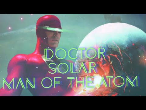 Doctor Solar Man of the Atom