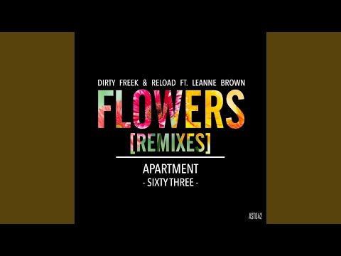 Flowers (Dirty Freek Remix)