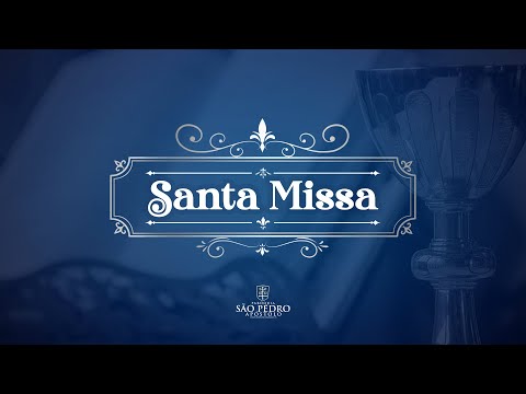 SANTA MISSA I 19º Domingo do Tempo Comum