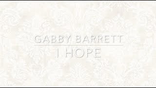 Gabby Barrett - I Hope (Lyrics)