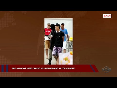 Trio armado é preso dentro de supermercado na zona sudeste 17 04 2023