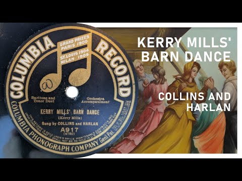 Kerry Mills' Barn Dance - Collins and Harlan (1911)