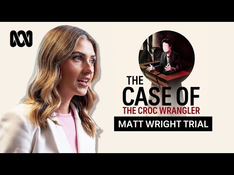 Introducing the case of the croc wrangler | Matt Wright Trial | The Case Of...