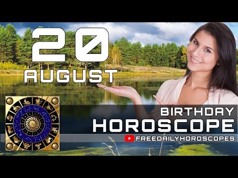 August 20 - Birthday Horoscope Personality
