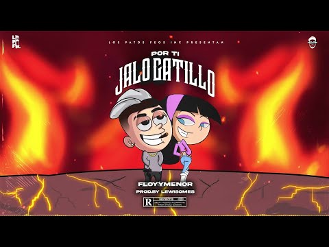POR TI JALO GATILLO - @FloyyMenor DVJ PIPO