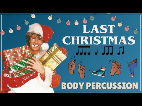 CHRISTMAS BODY PERCUSSION easy play along / LAST CHRISTMAS WHAM! / Rhythm Brain Break