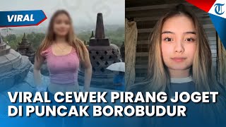 Viral Cewek Blonde Joget di Puncak Borobudur! Sempat Dikecam hingga Akhirnya Buat Video Minta Maaf