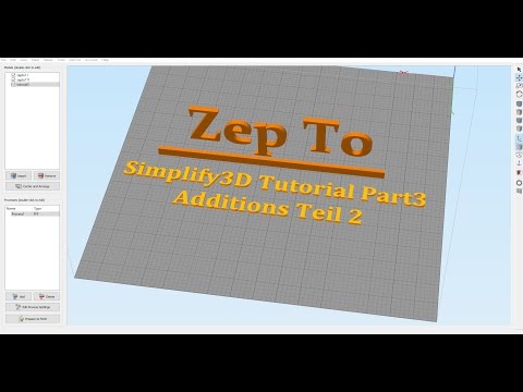 Simplify3D Additions Tutorial Part 3 Teil 2 Deutsch - 3D Druck - Zep To
