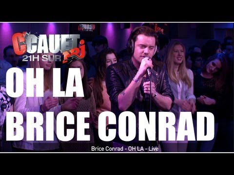 Brice Conrad - OH LA - Live - C'Cauet sur NRJ
