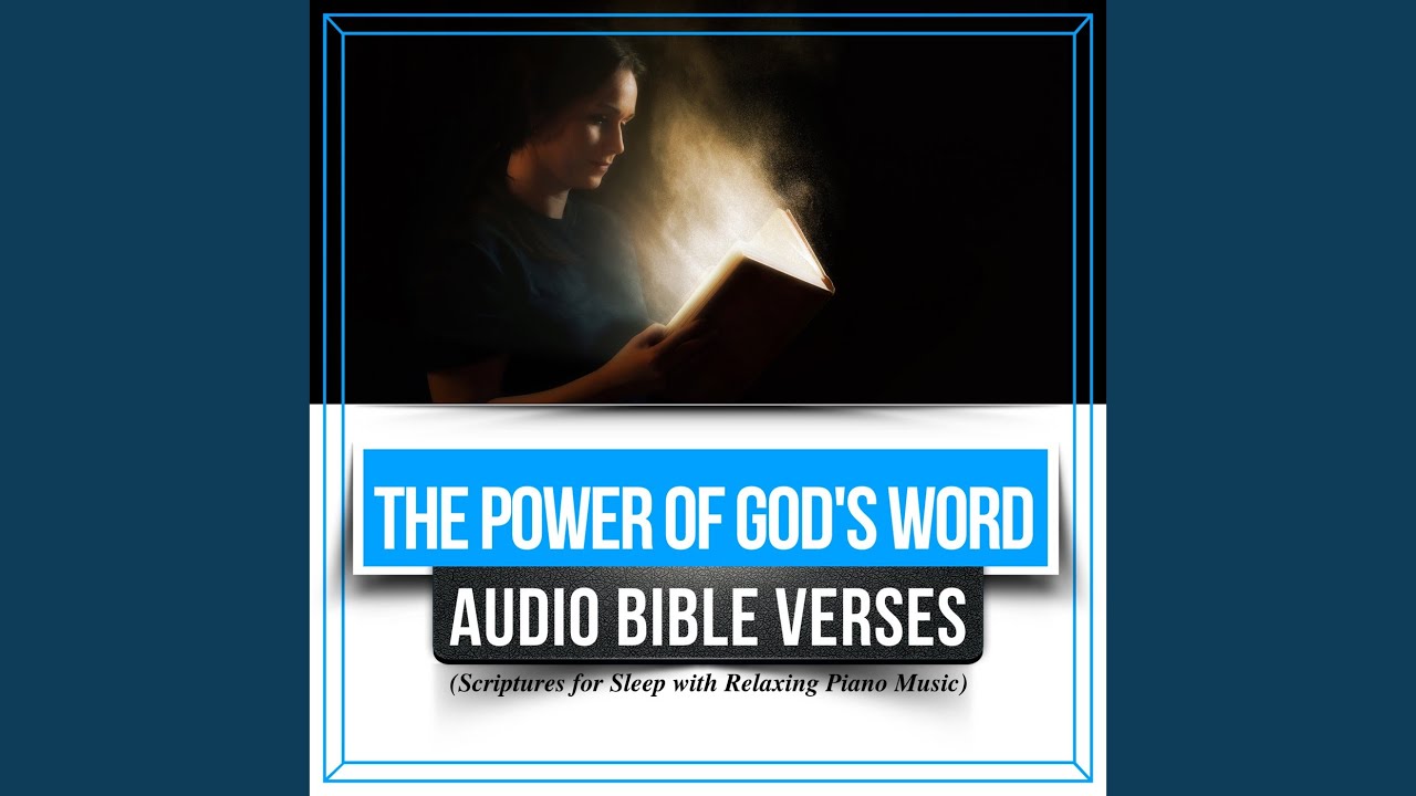 The Power of God's Word: Audio Bible Verses (Scriptures for Sleep with Relaxing Piano Music)