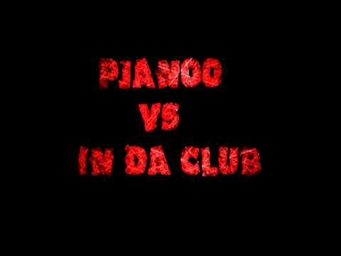 Pjanoo vs In Da Club 'DJ Turkey Mix'