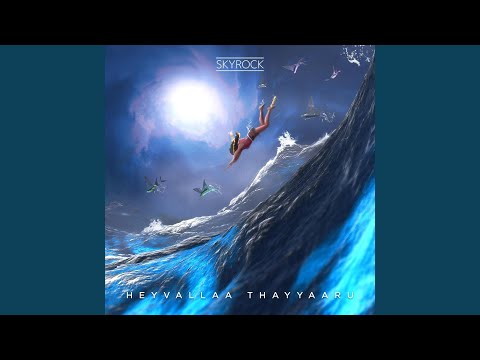 Heyvallaa thayyaaru