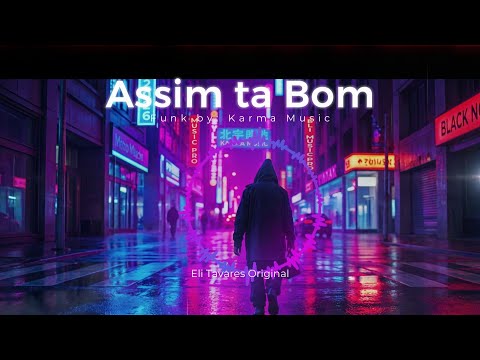 Assim ta Bom - Karma Music — Funk Brasil & Vibes Original!