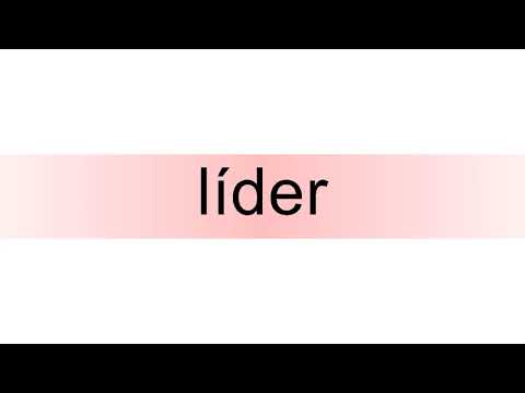 How to pronounce líder
